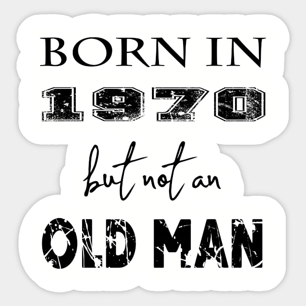 born in 1970 Sticker by ARJUNO STORE